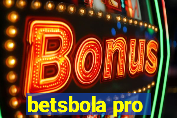 betsbola pro